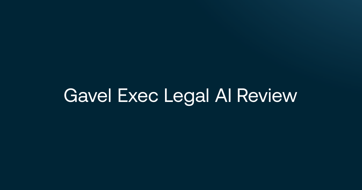 Gavel Exec Legal AI Review: Pricing, Word, and Web · GC AI