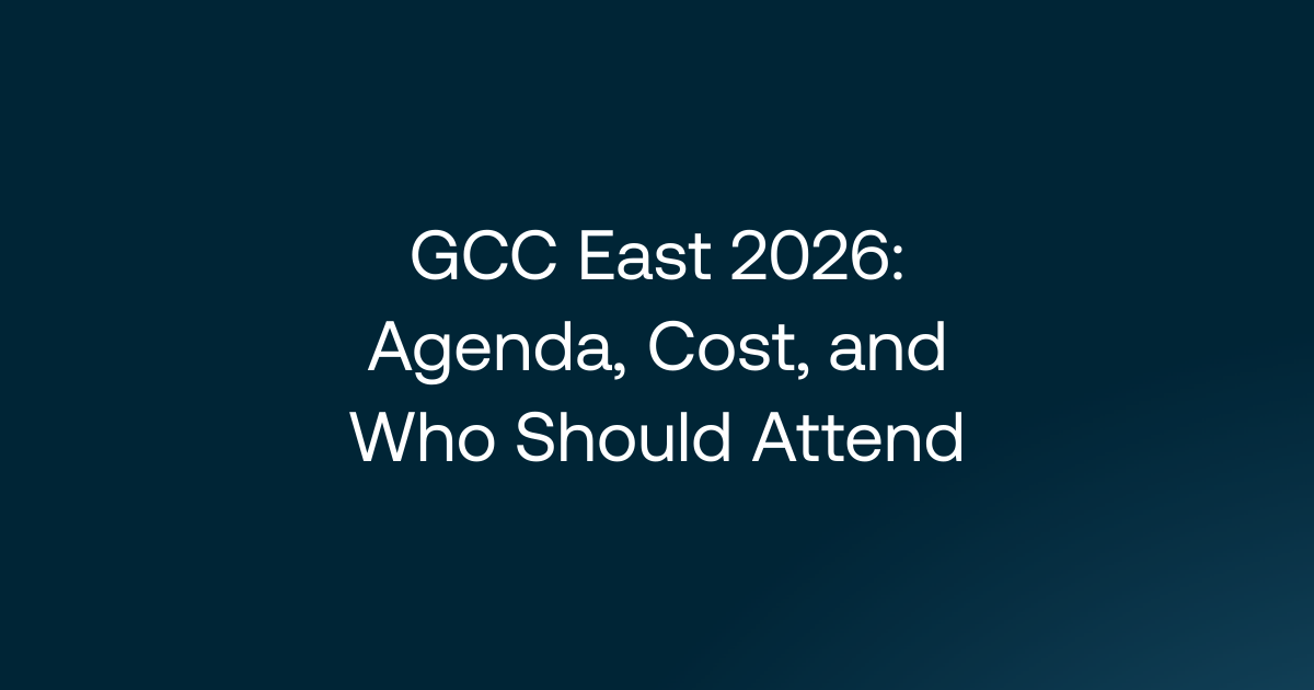 GCC East 2026: Agenda, Cost, and Who Should Attend · GC AI