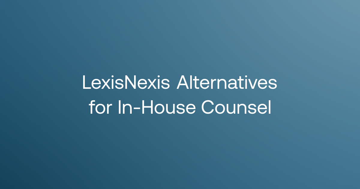 LexisNexis Alternatives for In-House Counsel · GC AI