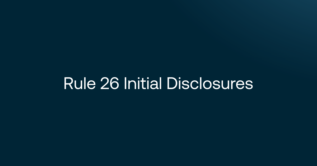 Rule 26 Initial Disclosures: Checklist and AI Example