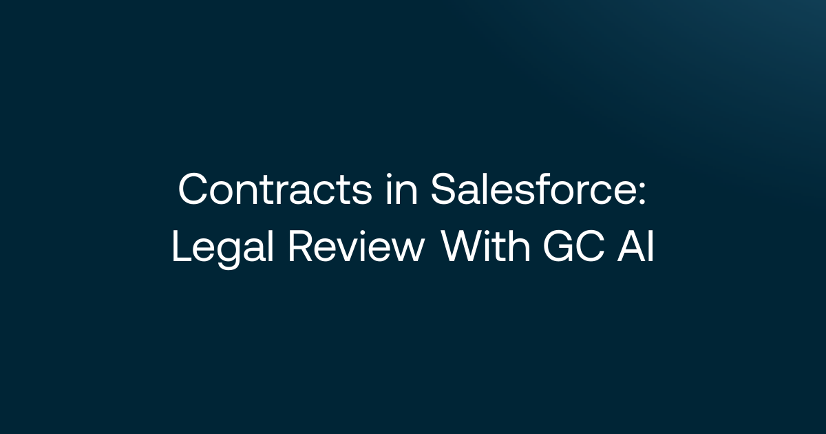 Contracts in Salesforce: Legal Review With GC AI
